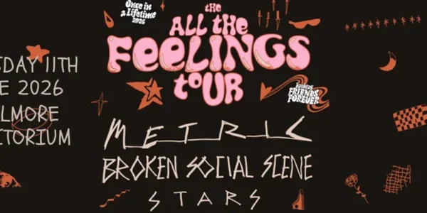 Metric, Broken Social Scene & Stars